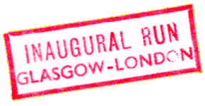 INAUGURAL RUN Glasgow - London