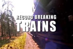 Record Breaking Trains