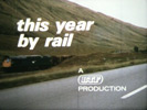 THIS YEAR BY RAIL